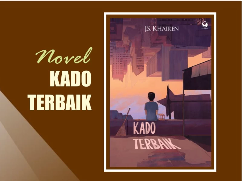 Nilai Islam dalam 'Kado Terbaik': Menepis Stigma Negatif Larangan Membaca Novel di Pesantren dan Sekolah