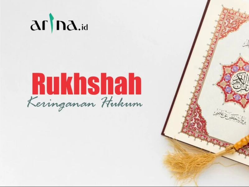 Memahami Rukhshah, Keringanan Hukum dalam Islam