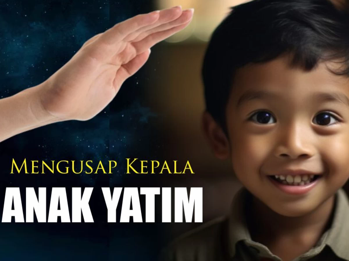 Rahasia Mengusap Kepala Anak Yatim di Bulan Muharram