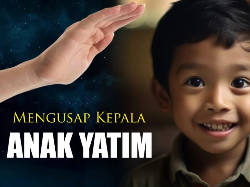 Maksud Anjuran Mengusap Kepala Anak Yatim di Hari Asyura