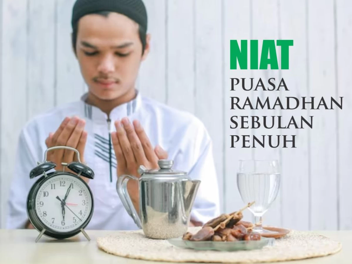 Niat Puasa Ramadhan Sebulan Penuh dan Ketentuannya