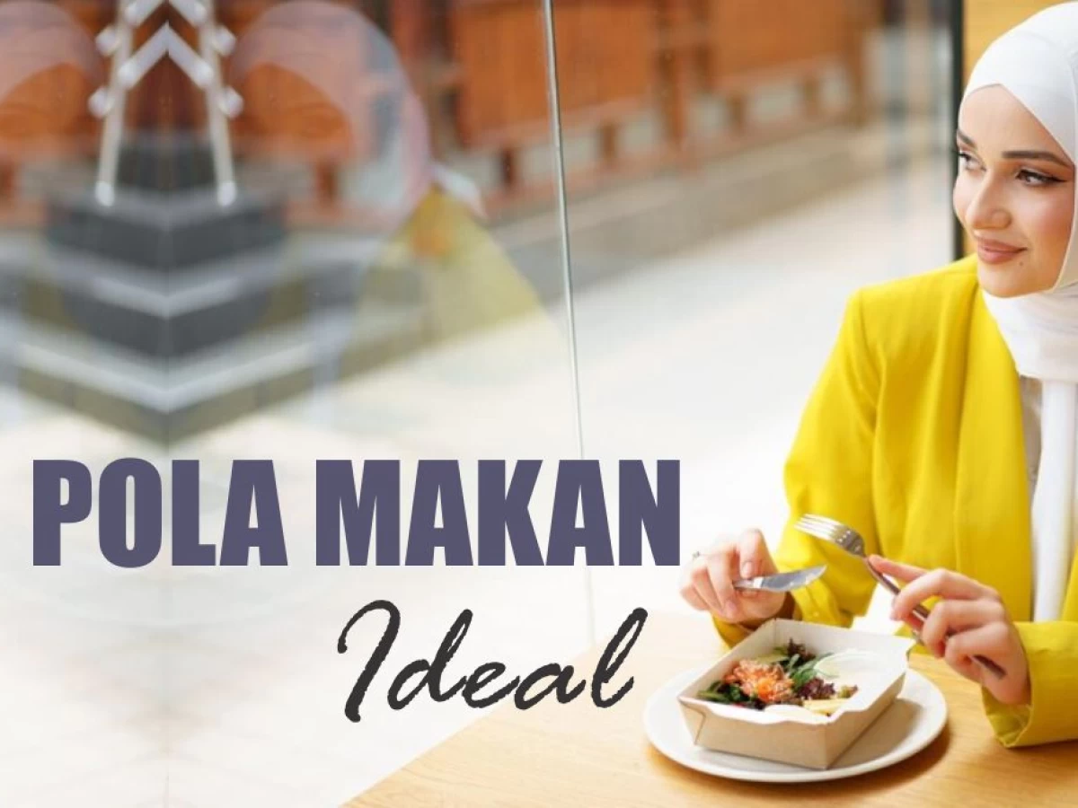 Hindari Penyakit, Ini Pola Makan Ideal dalam Islam