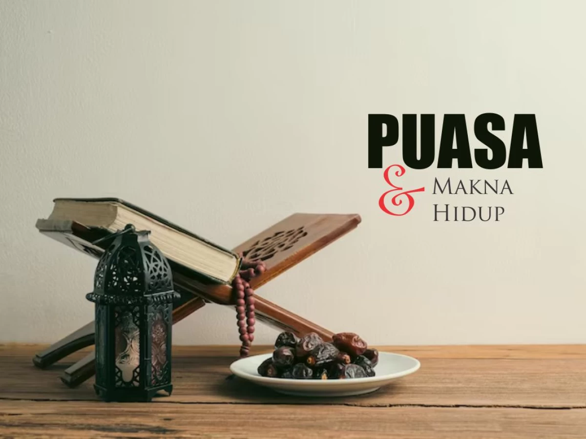 Inilah Bukti Puasa Mampu Jadi Sarana Mencari Makna Hidup
