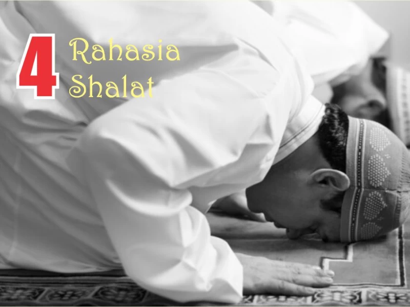 4 Rahasia dan Keistimewaan Sholat dalam Islam