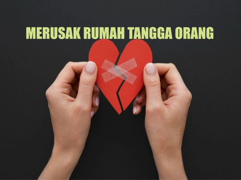 Ancaman bagi Perusak Rumah Tangga Orang Lain