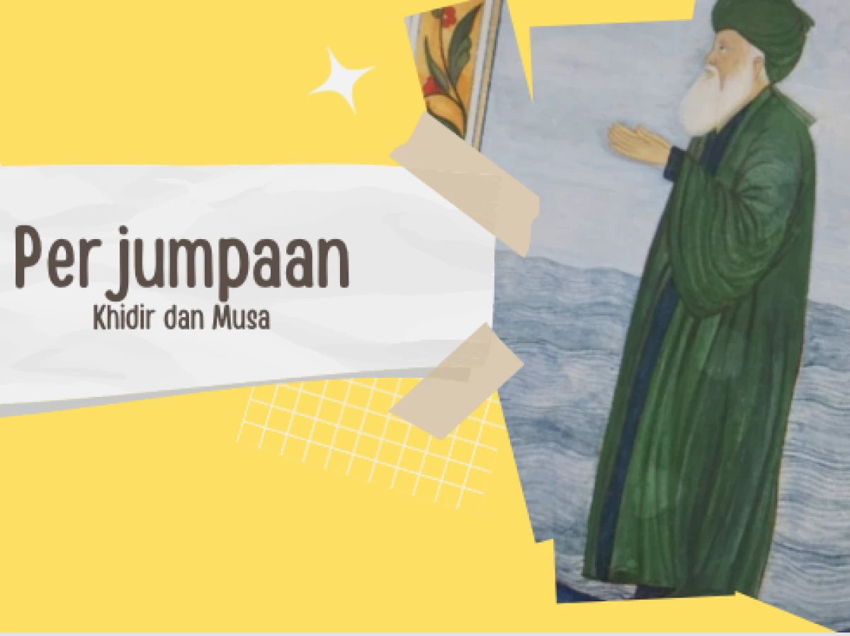 Perjumpaan Dua Lautan: Khidir dan Musa