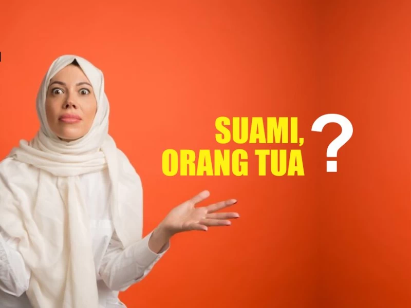 Suami dan Orang Tua Tak Sejalan, Ikut Mana?