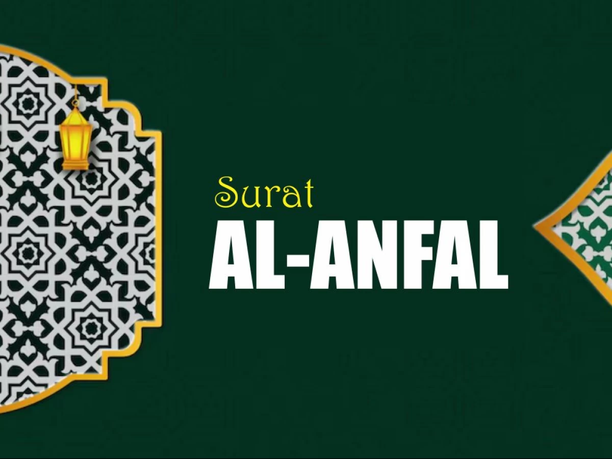 Menelusuri Sejarah Penamaan Surat Al-Anfal
