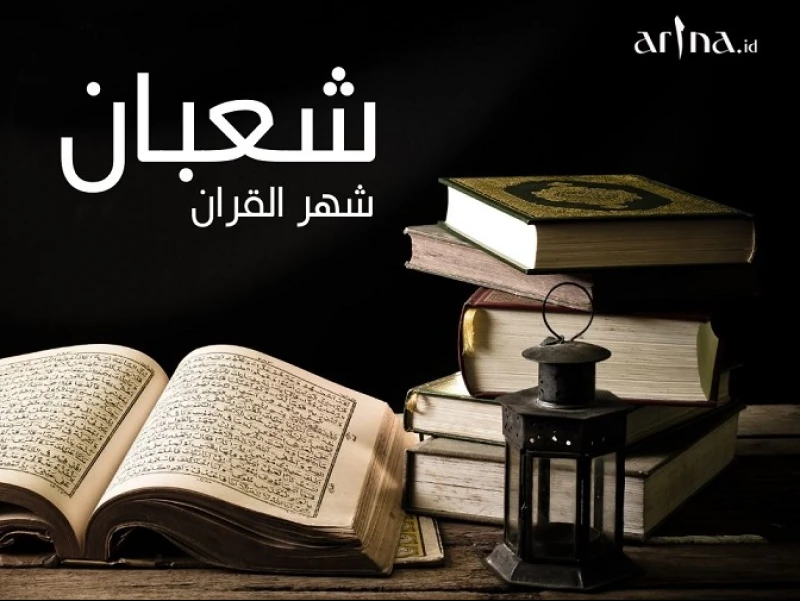 Mengkaji Kualitas Dalil Sya’ban sebagai Bulan Al-Qur’an