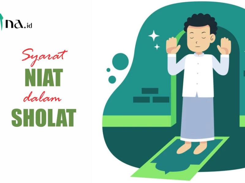 Syarat Niat dalam Sholat agar Sah sesuai Syariat