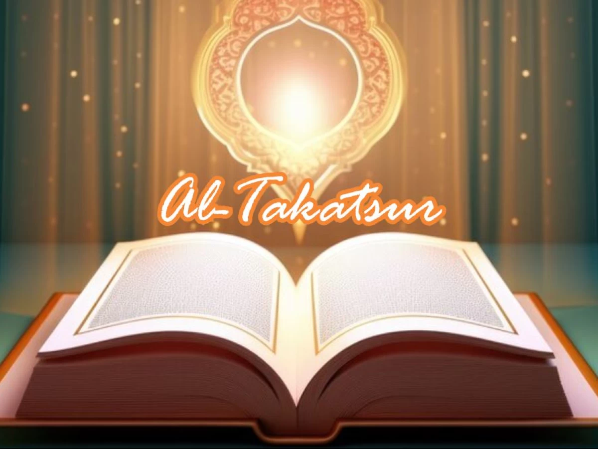 Kisah Di Balik Penamaan Surat Al-Takatsur