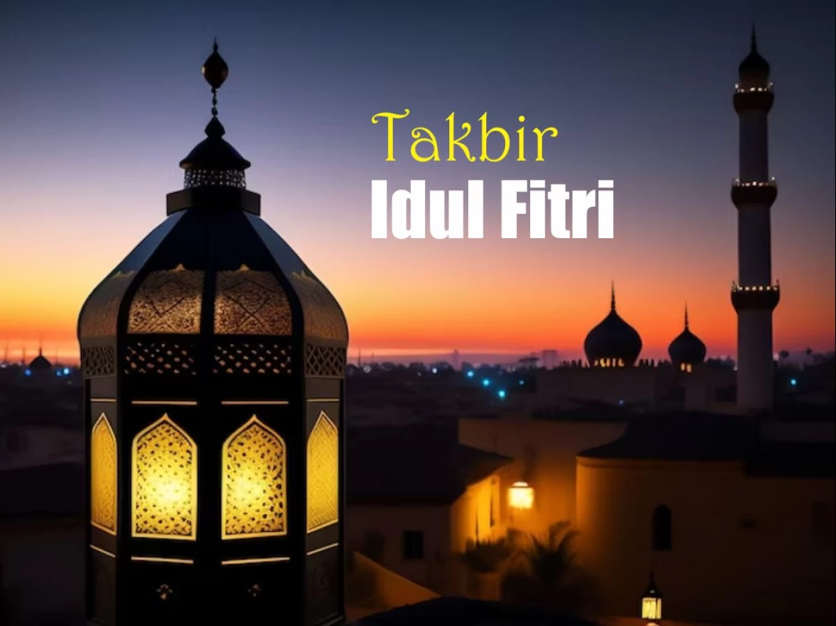 Bacaan Lengkap Takbiran Idul Fitri: Arab, Latin, dan Terjemahnya