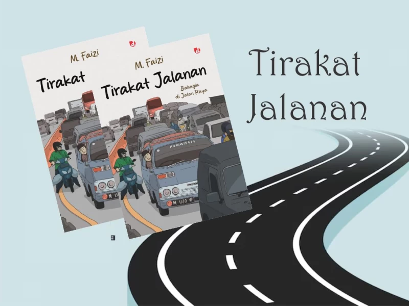 Buku Tirakat Jalanan: Akhlakmu di Jalan, Gambarkan Kepribadian dan Keimanan