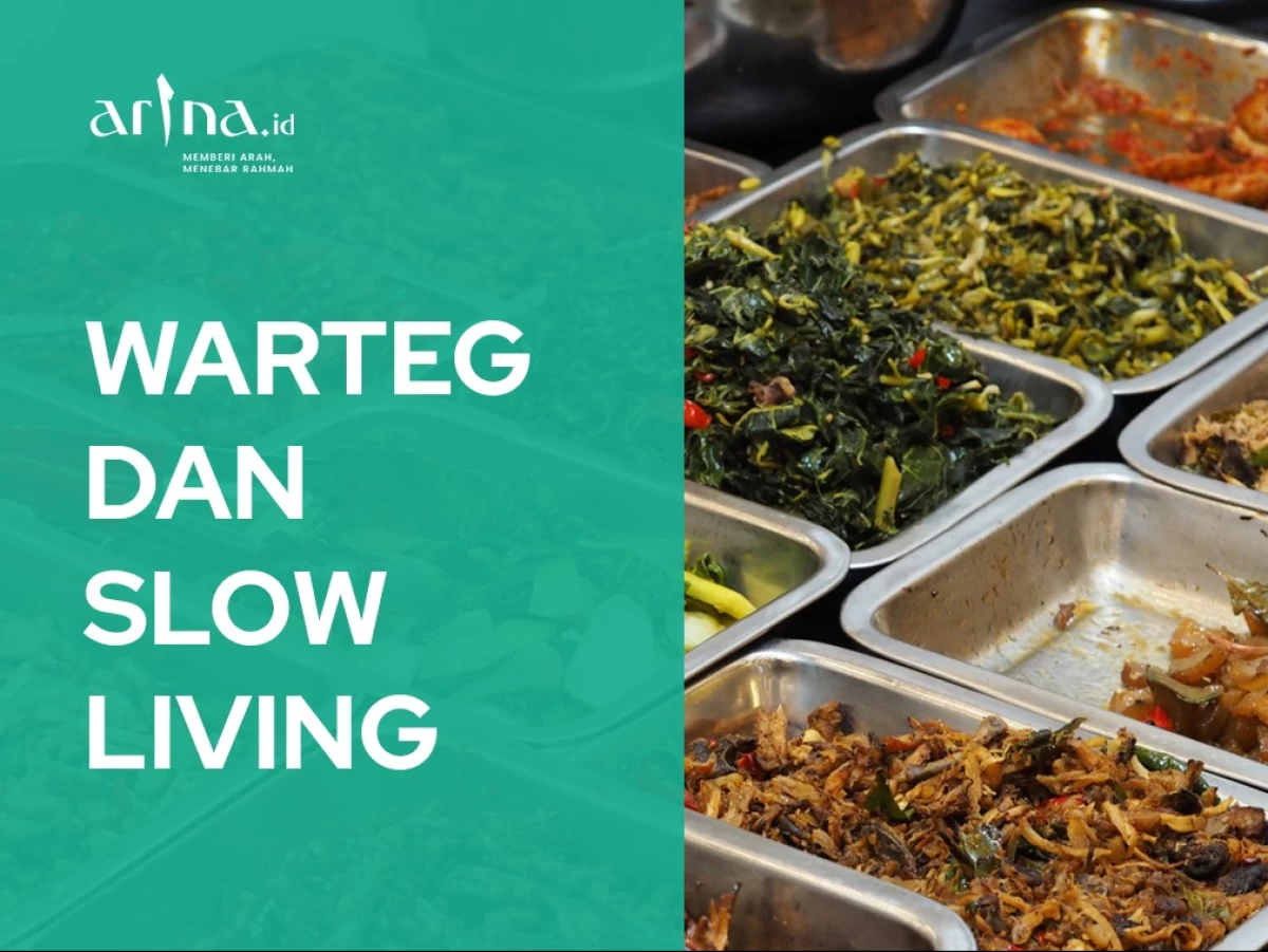 Gaya Hidup Nge-Warteg Gaya Hidup Slow Living